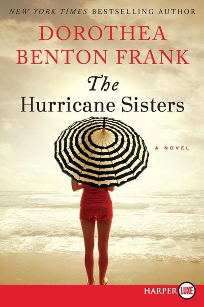 The Hurricane Sisters, Dorothea Benton Frank - Paperback - 9780062326362