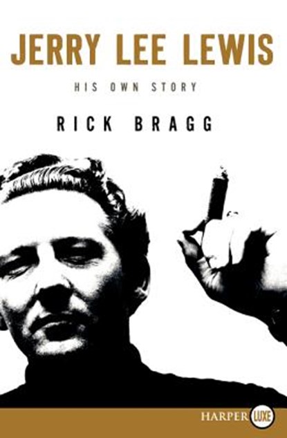 Jerry Lee Lewis, Rick Bragg - Paperback - 9780062326683