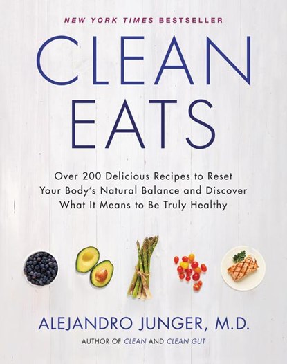 Clean Eats, Alejandro Junger - Gebonden - 9780062327819