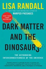 Dark Matter and the Dinosaurs - Lisa Randall - 9780062328502