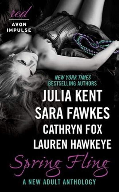 Spring Fling, Julia Kent ; Sara Fawkes ; Cathryn Fox ; Lauren Hawkeye - Ebook - 9780062328533