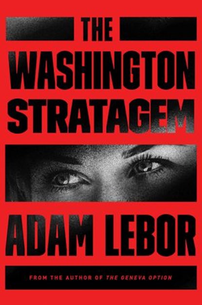 The Washington Stratagem, Adam LeBor - Ebook - 9780062330024