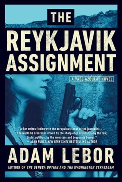 The Reykjavik Assignment, Adam LeBor - Ebook - 9780062330048