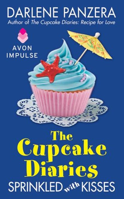 The Cupcake Diaries: Sprinkled with Kisses, Darlene Panzera - Ebook - 9780062331014