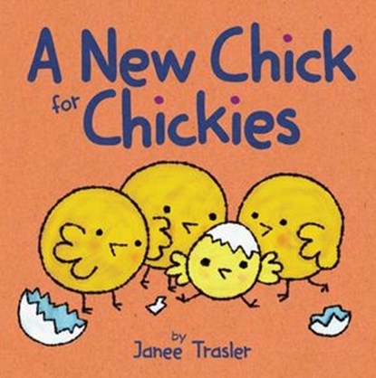 A New Chick for Chickies, Janee Trasler - Ebook - 9780062331427
