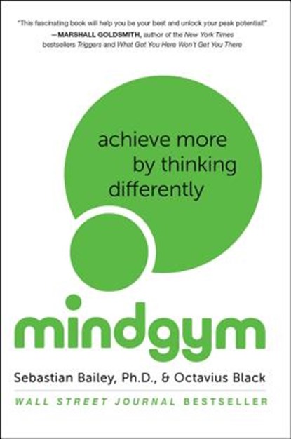 MIND GYM, Sebastian Bailey ; Octavius Black - Paperback - 9780062331458