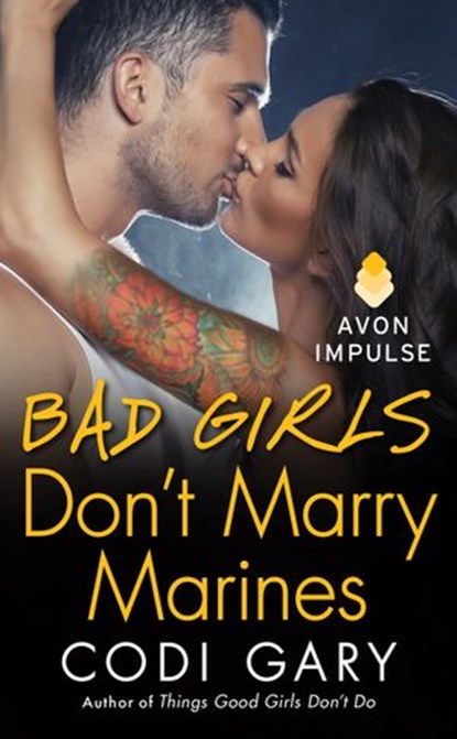 Bad Girls Don't Marry Marines, Codi Gary - Ebook - 9780062331731