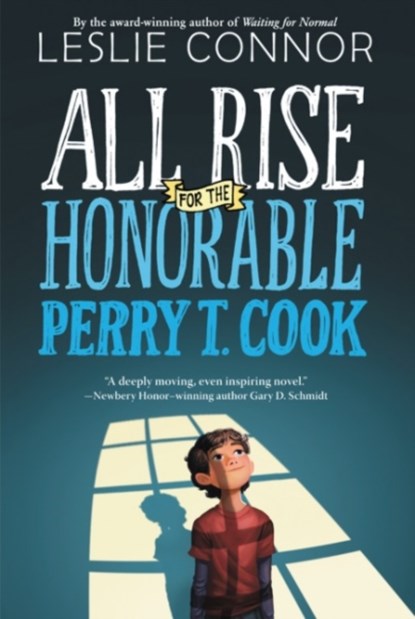 All Rise for the Honorable Perry T. Cook, Leslie Connor - Paperback - 9780062333476