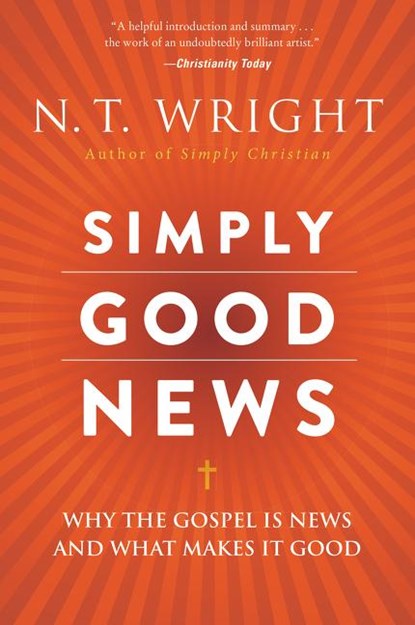 Simply Good News, N. T. Wright - Paperback - 9780062334350