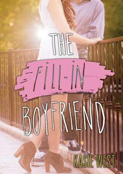 The Fill-In Boyfriend, Kasie West - Paperback - 9780062336385