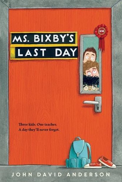 Ms. Bixby's Last Day, John David Anderson - Paperback - 9780062338181