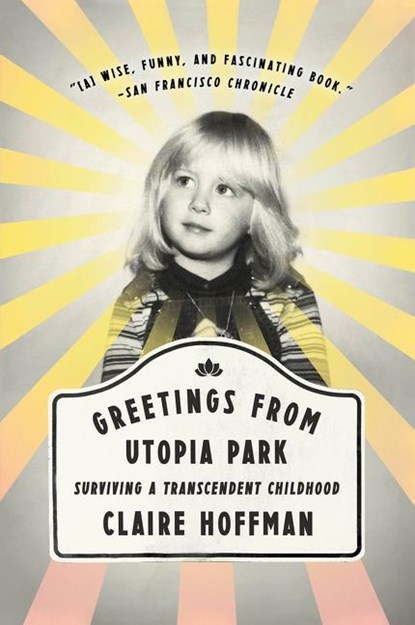 Greetings from Utopia Park, Claire Hoffman - Paperback - 9780062338853