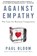 Against Empathy, Paul Bloom - Paperback - 9780062339348