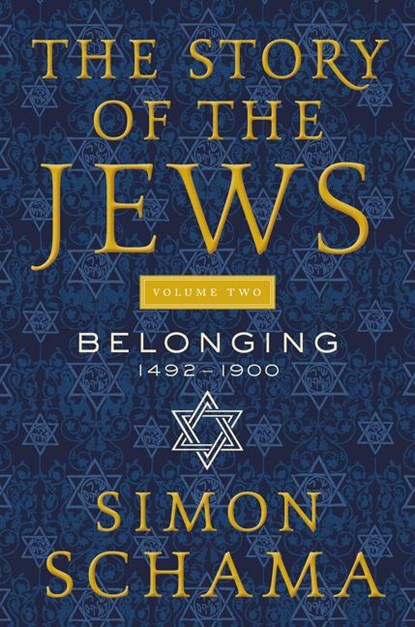 The Story of the Jews, Volume Two, Simon Schama - Gebonden Gebonden - 9780062339577