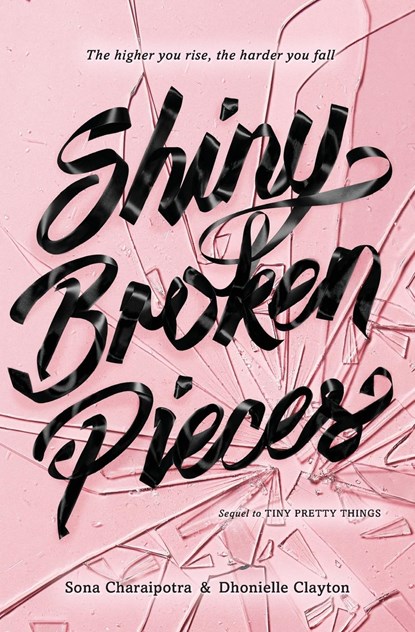 Shiny Broken Pieces: A Tiny Pretty Things Novel, Sona Charaipotra ; Dhonielle Clayton - Paperback - 9780062342430
