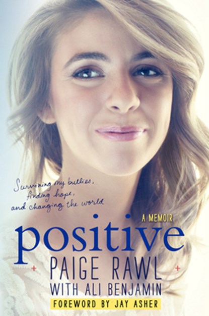 Positive, Paige Rawl ; Ali Benjamin ; Jay Asher - Gebonden - 9780062342515