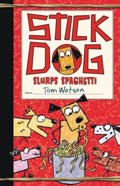 Stick Dog Slurps Spaghetti, Tom Watson - Gebonden Gebonden - 9780062343222