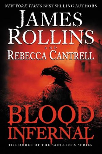 Blood Infernal, James Rollins ; Rebecca Cantrell - Ebook - 9780062343284