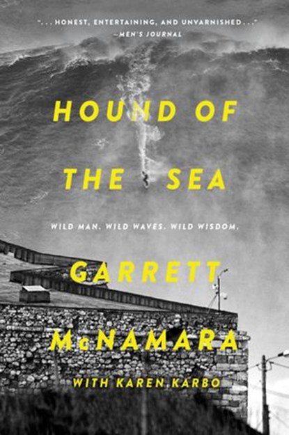 Hound of the Sea, Garrett McNamara ; Karen Karbo - Ebook - 9780062343611