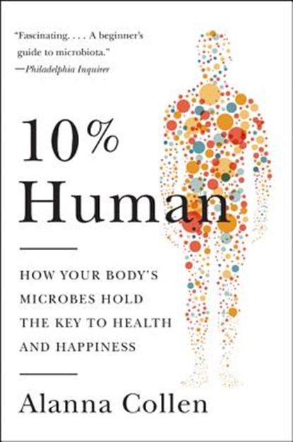 10% Human, Alanna Collen - Paperback - 9780062345998