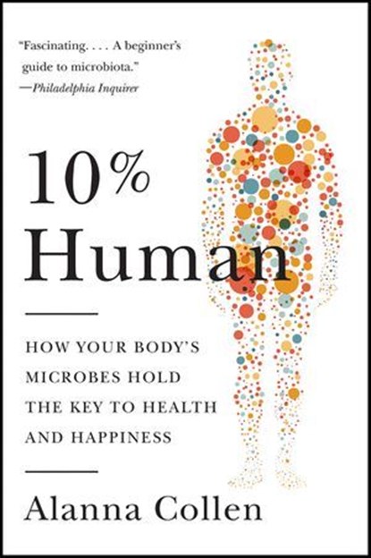 10% Human, Alanna Collen - Ebook - 9780062346001