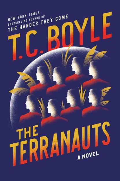 The Terranauts, T.C. Boyle - Paperback - 9780062349415