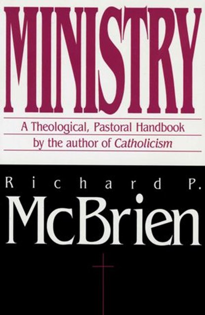Ministry, Richard P. McBrien - Ebook - 9780062351791