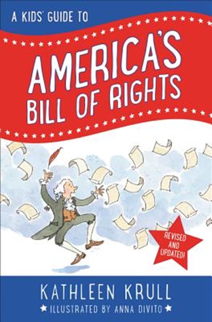 A Kids' Guide to America's Bill of Rights, Kathleen Krull - Paperback - 9780062352309