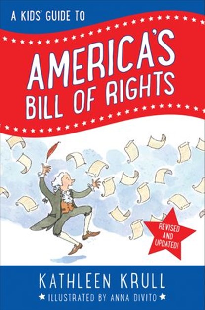 A Kids' Guide to America's Bill of Rights, Kathleen Krull - Ebook - 9780062352323