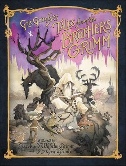 Gris Grimly's Tales from the Brothers Grimm, Jacob Grimm ; Wilhelm Grimm - Ebook - 9780062352354