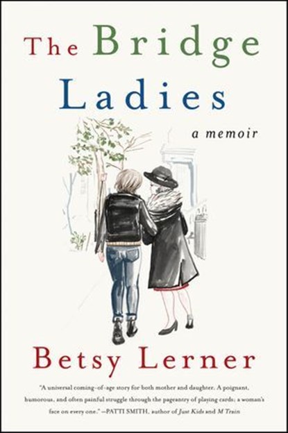 The Bridge Ladies, Betsy Lerner - Ebook - 9780062354488