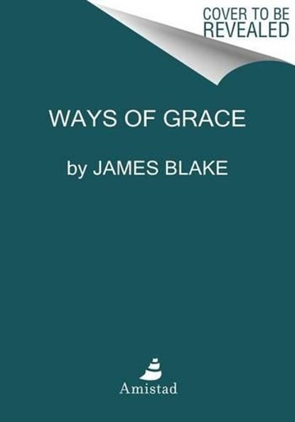 Ways of Grace, BLAKE,  James ; Taylor, Carol - Gebonden - 9780062354525
