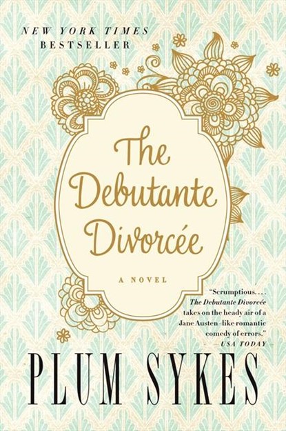 The Debutante Divorcee, Plum Sykes - Paperback - 9780062355829