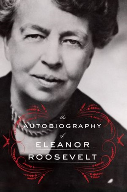 The Autobiography of Eleanor Roosevelt, Eleanor Roosevelt - Ebook - 9780062355928
