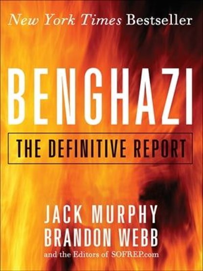 Benghazi, Jack Murphy ; Brandon Webb - Ebook - 9780062356369