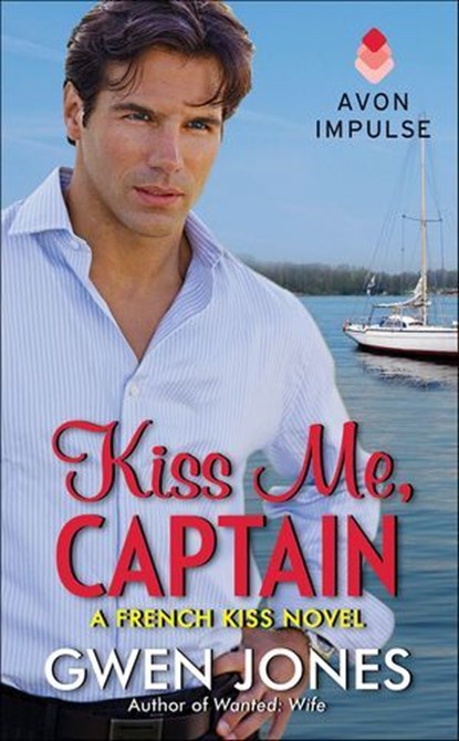 Kiss Me, Captain, Gwen Jones - Ebook - 9780062356482
