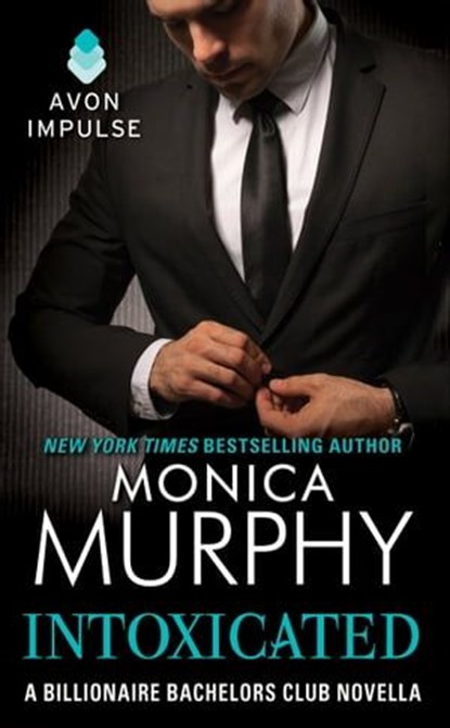 Intoxicated, Monica Murphy - Ebook - 9780062358585