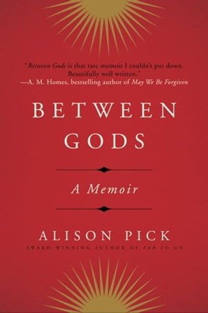 Between Gods, Alison Pick - Ebook - 9780062362483