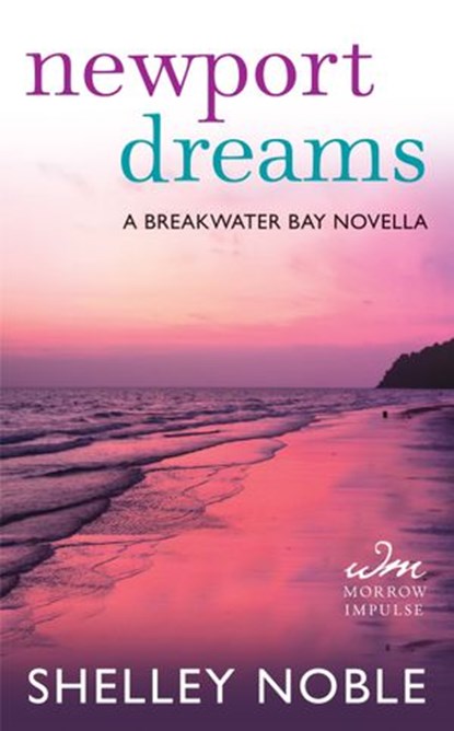 Newport Dreams, Shelley Noble - Ebook - 9780062362926