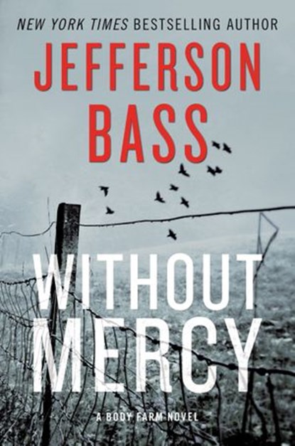 Without Mercy, Jefferson Bass - Ebook - 9780062363220