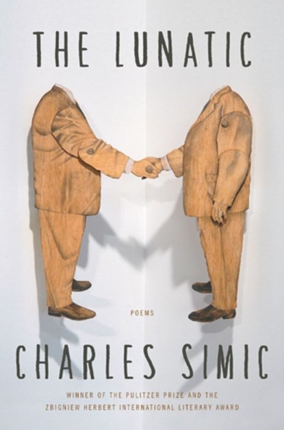 The Lunatic, Charles Simic - Paperback - 9780062364753