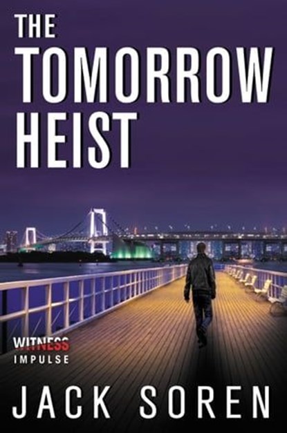 The Tomorrow Heist, Jack Soren - Ebook - 9780062365200