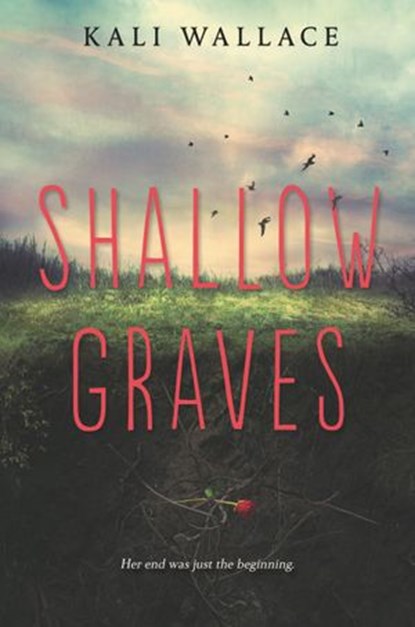 Shallow Graves, Kali Wallace - Ebook - 9780062366221