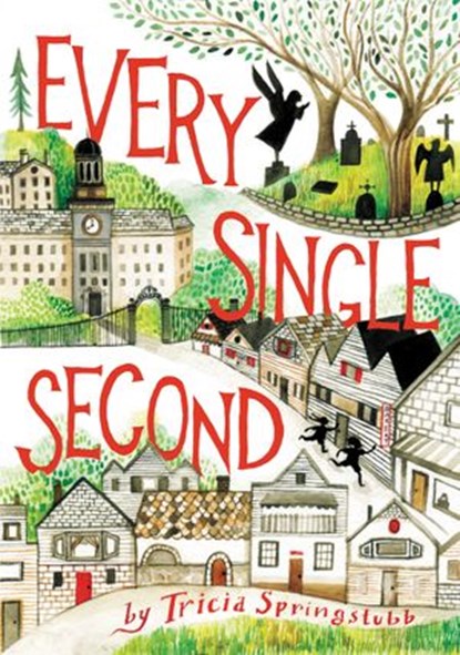 Every Single Second, Tricia Springstubb - Ebook - 9780062366306