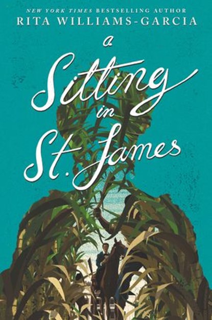 A Sitting in St. James, Rita Williams-Garcia - Ebook - 9780062367327