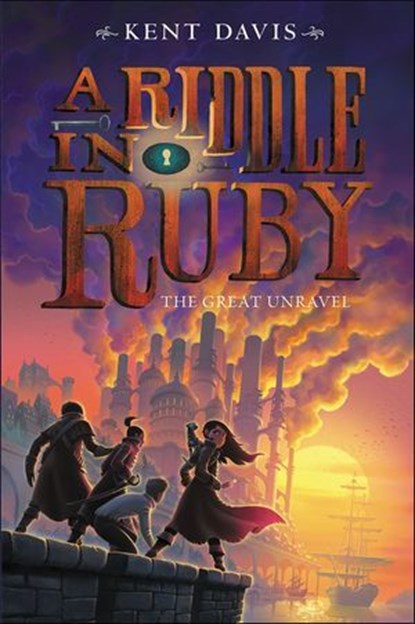 A Riddle in Ruby: The Great Unravel, Kent Davis - Ebook - 9780062368423