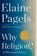 Why Religion?, Elaine Pagels - Paperback - 9780062368546