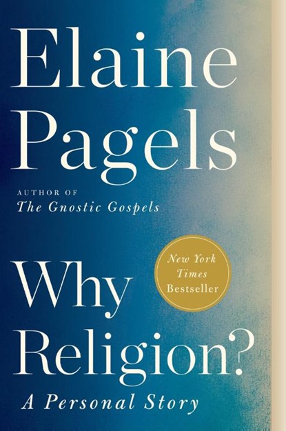 Why Religion?, Elaine Pagels - Paperback - 9780062368546