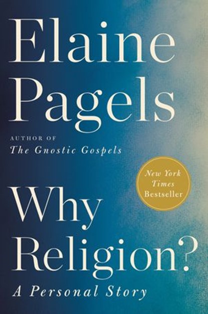 Why Religion?, Elaine Pagels - Ebook - 9780062368553