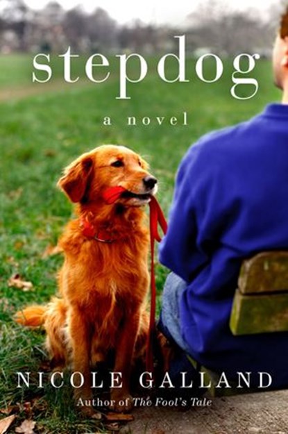 Stepdog, Nicole Galland - Ebook - 9780062369482